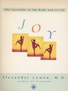 Joy (eBook): The Surrender to the Body and to Life